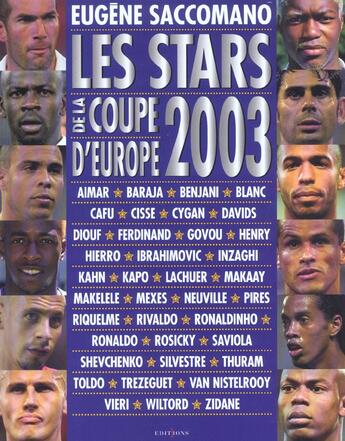 Couverture du livre « Les Stars De La Coupe D'Europe 2003 » de Eugene Saccomano aux éditions Editions 1