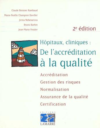 Couverture du livre « Hopitaux cliniques de l accreditation a la qualite 2 eme edition » de Boissier aux éditions Lamarre