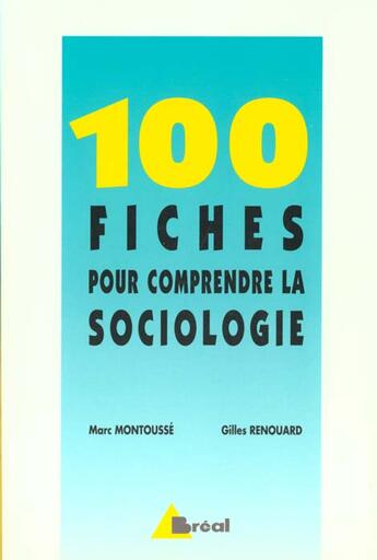 Couverture du livre « 100 fiches pour comprendre la sociologie » de Garcia Montousse aux éditions Breal