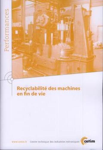 Couverture du livre « Recyclabilite des machines en fin de vie performances 9q152 » de  aux éditions Cetim