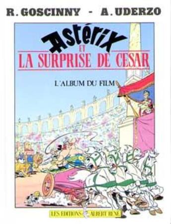 Couverture du livre « Astérix et la surprise de César ; l'album du film » de Albert Urderzo et Rene Goscinny aux éditions Albert Rene