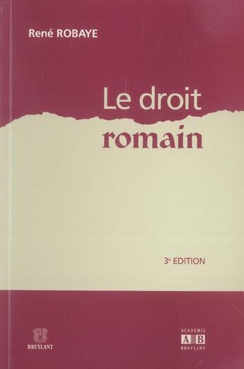 Couverture du livre « Droit Romain (3e édition) » de René Robaye aux éditions Academia