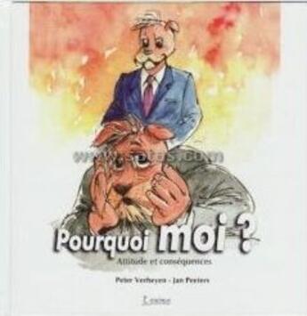 Couverture du livre « Pourquoi moi ? attitude et conséquences » de Peeters Verheyen P. aux éditions Satas