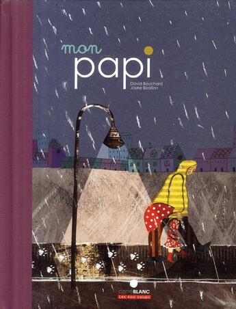 Couverture du livre « Mon papi » de Bouchard/Bisaillon aux éditions 400 Coups