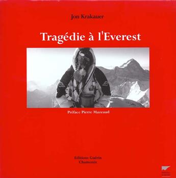 Couverture du livre « Tragédie à l'Everest ; l'histoire vécue d'une catastrophe à l'Everest » de Jon Krakauer aux éditions Guerin