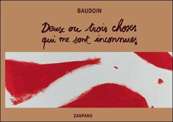 Couverture du livre « Deux ou trois choses qui me sont inconnues » de Edmond Baudoin aux éditions Zanpano