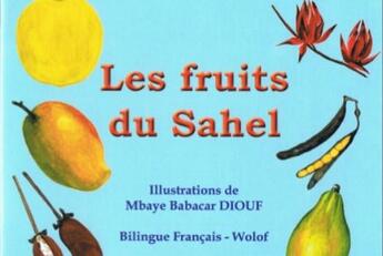 Couverture du livre « Les fruits du sahel » de Mbaye Babacar Diouf aux éditions Bld
