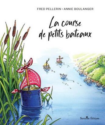 Couverture du livre « La course de petits bateaux » de Fred Pellerin aux éditions Sarrazine Editions