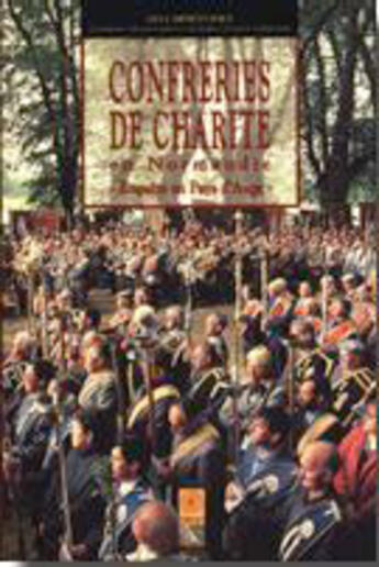 Couverture du livre « Confréries de charité en normandie : enquête en pays d'auge » de Fabienne Cosset aux éditions Crecet De Basse-normandie