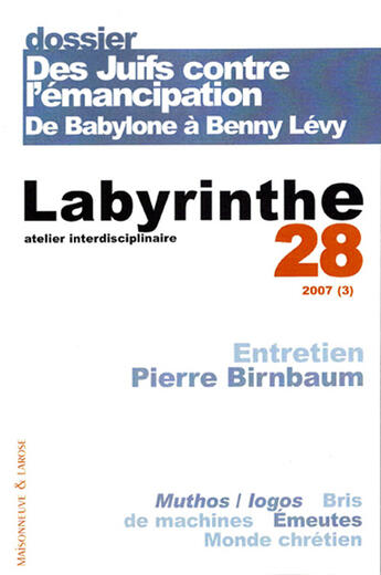 Couverture du livre « Labyrinthe - Atelier Interdisciplinaire T.28 ; Des Juifs Contre L'Emancipation: De Babylone A Benny Levy » de Savy et Schreiber aux éditions Labyrinthe