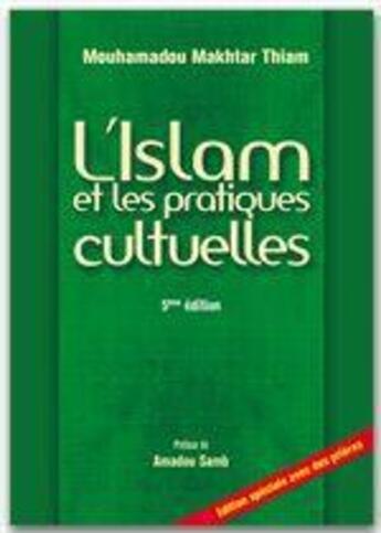 Couverture du livre « L'Islam et les pratiques cultuelles » de Mouhamadou Makhtar Thiam aux éditions Jepublie