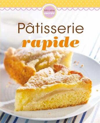 Couverture du livre « Pâtisserie rapide » de  aux éditions Ngv