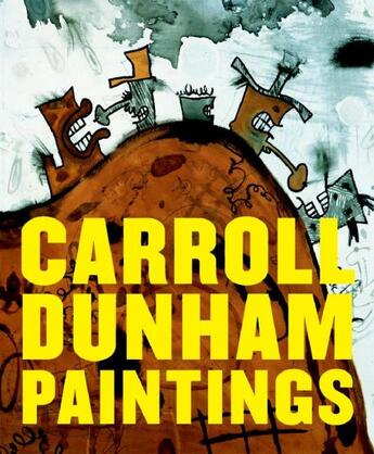 Couverture du livre « Carroll Dunham, paintings » de Cameron aux éditions Hatje Cantz