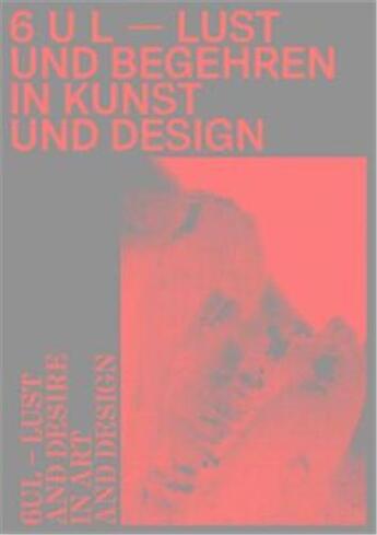 Couverture du livre « 6ul lust and desire in art and design /anglais/allemand » de Clemens Meyer aux éditions Dcv