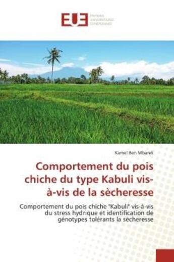 Couverture du livre « Comportement du pois chiche du type kabuli vis-a-vis de la secheresse - comportement du pois chiche » de Ben Mbarek Kamel aux éditions Editions Universitaires Europeennes