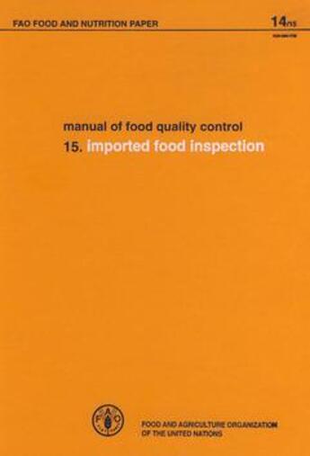 Couverture du livre « Manuals of food quality control. importe d food inspection (alimentation & nutrition 14/15) » de  aux éditions Fao