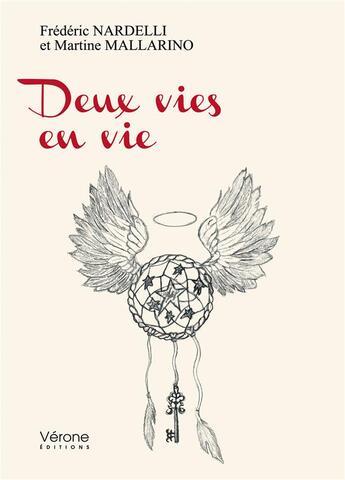 Couverture du livre « Deux vies en vie » de Frederic Nardelli et Martine Mallarino aux éditions Verone