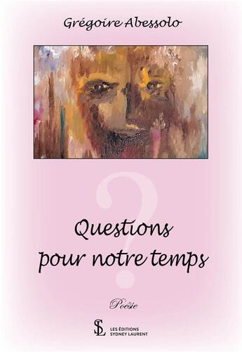 Couverture du livre « Questions pour notre temps » de Gregoire Abessolo aux éditions Sydney Laurent