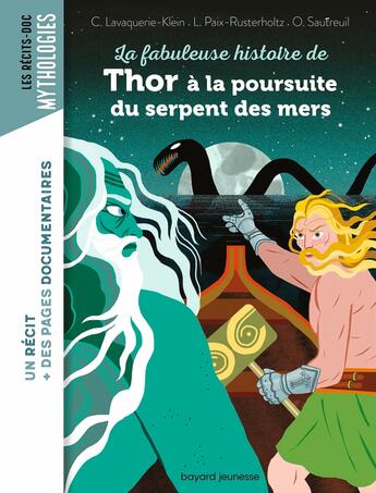 Couverture du livre « La fabuleuse histoire de Thor à la poursuite du serpent des mers » de Christiane Lavaquerie-Klein et Laurence Paix-Rusterholtz et Olivia Sautreuil aux éditions Bayard Jeunesse