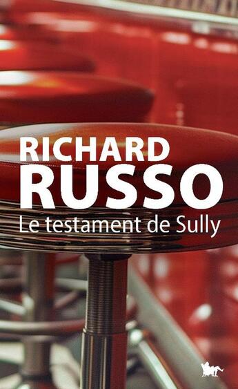 Couverture du livre « Le Testament de Sully » de Richard Russo aux éditions Table Ronde