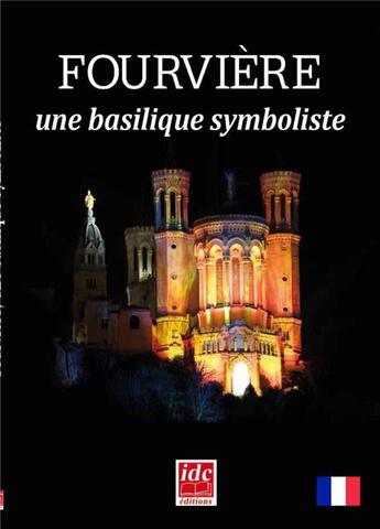 Couverture du livre « Fourvière, une basilique symboliste » de Gerald Gambier aux éditions Idc
