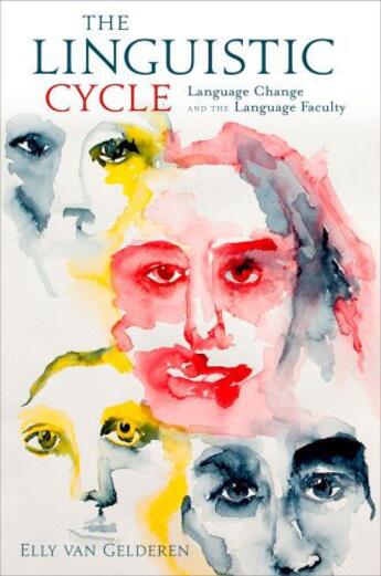 Couverture du livre « The Linguistic Cycle: Language Change and the Language Faculty » de Van Gelderen Elly aux éditions Oxford University Press Usa