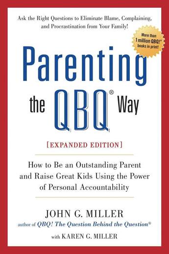 Couverture du livre « Parenting the QBQ Way, Expanded Edition » de Miller Karen G aux éditions Penguin Group Us