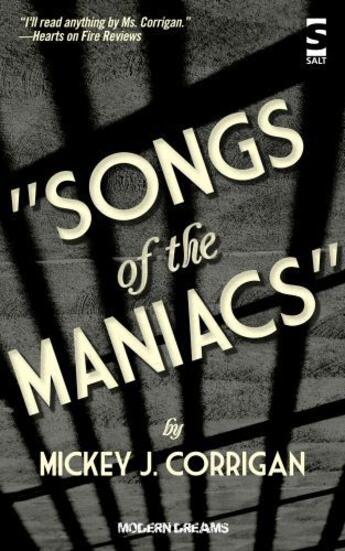 Couverture du livre « Songs of the Maniacs » de Corrigan Mickey J aux éditions Salt Publishing Limited