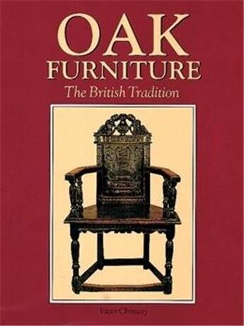 Couverture du livre « Oak furniture the british tradition » de Chinnery aux éditions Acc Art Books