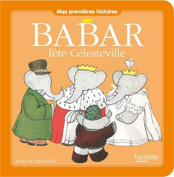 Couverture du livre « Babar fête Célesteville » de Brunhoff Jean De aux éditions Hachette Jeunesse