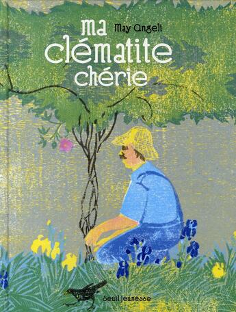 Couverture du livre « Ma clématite chérie » de May Angeli aux éditions Seuil Jeunesse