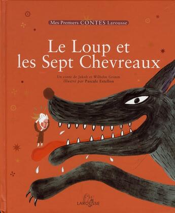 Couverture du livre « Le loup et les sept chevreaux » de  aux éditions Larousse