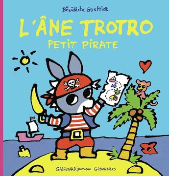 Couverture du livre « L'âne Trotro petit pirate » de Benedicte Guettier aux éditions Gallimard Jeunesse Giboulees