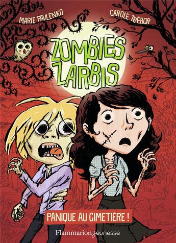 Couverture du livre « Zombies zarbis Tome 1 : panique au cimetière ! » de Marie Pavlenko et Carole Trebor aux éditions Pere Castor