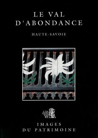 Couverture du livre « Le Val d'Abondance ; Haute-Savoie » de Maryannick Chalabi et Thierry Monnet aux éditions Lieux Dits