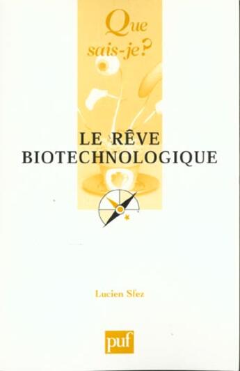 Couverture du livre « Le reve biotechnologique qsj 3598 » de Lucien Sfez aux éditions Que Sais-je ?