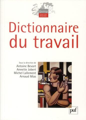 Couverture du livre « Dictionnaire du travail » de  aux éditions Puf