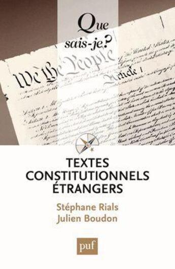 Couverture du livre « Textes constitutionnels étrangers » de Stephane Rials et Julien Boudon aux éditions Que Sais-je ?