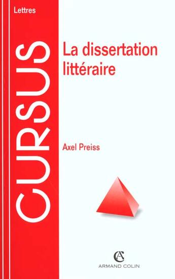 Couverture du livre « La Dissertation Litteraire » de Axel Preiss aux éditions Armand Colin