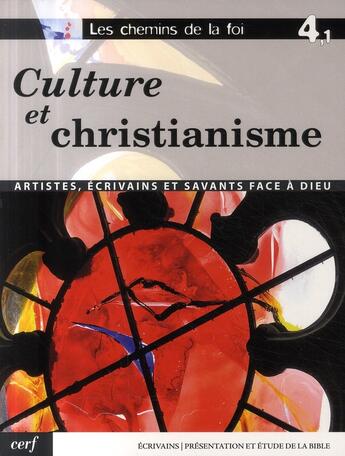 Couverture du livre « Culture et christianisme ; artistes, écrivains et savants face à Dieu » de Coll aux éditions Cerf