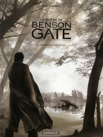 Couverture du livre « Le maître de Benson Gate Tome 2 : Huit petits fantômes » de Fabien Nury et Renaud Garreta aux éditions Dargaud