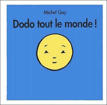 Couverture du livre « Dodo tout le monde ! » de Michel Gay aux éditions Ecole Des Loisirs