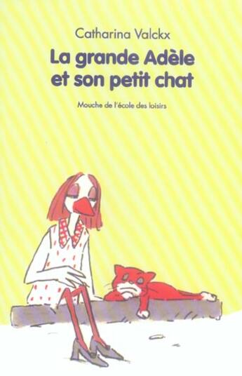 Couverture du livre « La grande Adèle et son petit chat » de Catharina Valckx aux éditions Ecole Des Loisirs