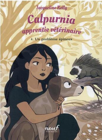 Couverture du livre « Calpurnia apprentie vétérinaire Tome 4 : un problème épineux » de Kelly Jacqueline aux éditions Ecole Des Loisirs