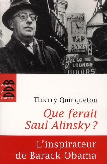 Couverture du livre « Que ferait Saül Alinsky, l'inspirateur d'Obama » de Thierry Quinqueton aux éditions Desclee De Brouwer