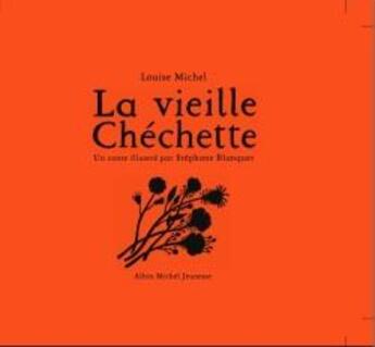 Couverture du livre « La vieille Chéchette » de Michelle-L+Blanquet- aux éditions Albin Michel