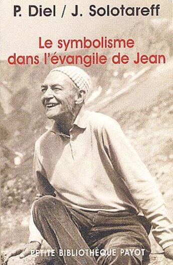 Couverture du livre « Le symbolisme dans l'évangile de Jean » de Paul Diel aux éditions Rivages