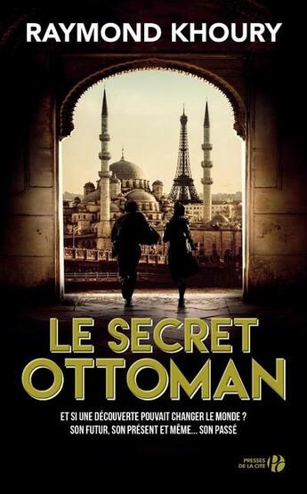 Couverture du livre « Le secret ottoman » de Raymond Khoury aux éditions Presses De La Cite