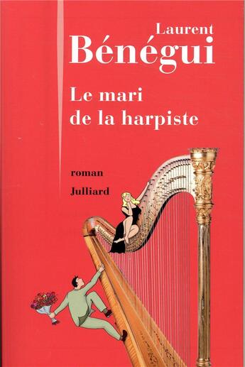 Couverture du livre « Le mari de la harpiste » de Laurent Benegui aux éditions Julliard