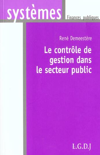 Couverture du livre « Controle de gestion dans le secteur public (le) » de Rene Demeestere aux éditions Lgdj